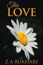 This Love af Z A Bukhari