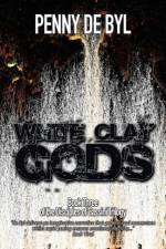 White Clay Gods af Penny de Byl