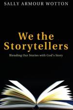 We the Storytellers af Sally Armour Wotton