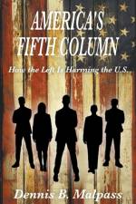 America's Fifth Column af Dennis Malpass