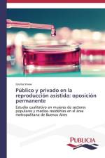 Publico y privado en la reproduccion asistida af Cecilia Straw