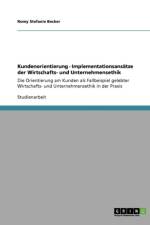 Kundenorientierung - Implementationsansatze Der Wirtschafts- Und Unternehmensethik af Romy Stefanie Becker