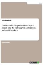 Deutsche Corporate Governance Kodex Und Die Haftung Von Vorstanden Und Aufsichtsraten af Torsten Reuter
