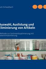 Auswahl, Auslistung und Eliminierung von Artikeln af Lutz Schwalbach
