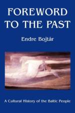 Foreword to The Past af Endre Bojtar