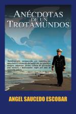 Anecdotas de un Trotamundos af Angel Saucedo Escobar