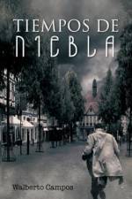 Tiempos de Niebla af Walberto Campos