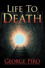 Life to Death af George Piro