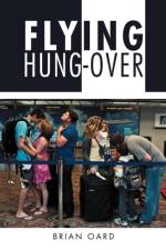Flying Hung-Over af Brian Oard