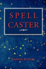 Spell Caster af Clifton Elliott