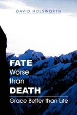 Fate Worse Than Death af David Holsworth