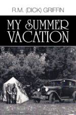 My Summer Vacation af R M (Dick) Griffin
