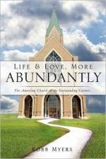 Life and Love, More Abundantly af Robb Myers