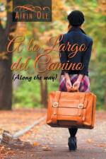 lo largo del camino af Airin Ole