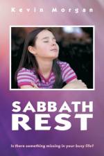 Sabbath Rest af Kevin (Both at University of Wales) Morgan
