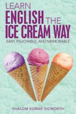 Learn English the Ice Cream Way af Shalom Kumar Sigworth