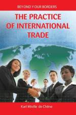 Practice of International Trade af Karl Miville de Chene