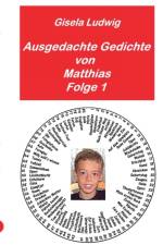 Ausgedachte Gedichte von Matthias af Gisela Ludwig