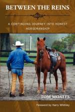 Between the Reins af Tom Moates