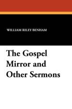 Gospel Mirror and Other Sermons af William Riley Benham