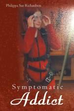 Symptomatic Addict af Philippa Sue Richardson