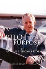 Pilot with a Purpose af Harold Eugene Thomas