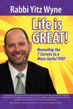 Life Is Great! af Rabbi Yitz Wyne