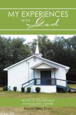 My Experiences with God af Regina Lipsey Evans