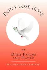 Don't Lose Hope with Daily Psalms and Prayer af Rev John Peter Olarewaju