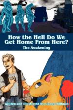 How the Hell Do We Get Home from Here? af James Willman