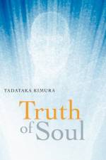 Truth of Soul af Tadataka Kimura