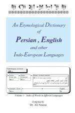 Etymological Dictionary of Persian, English and Other Indo-European Languages Vol 1 af Dr Ali Nourai
