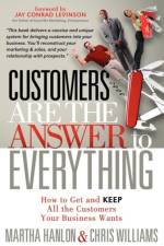 Customers are the Answer to Everything af Martha Hanlon