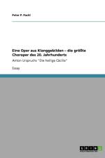Eine Oper aus Klanggebilden - die groesste Choroper des 20. Jahrhunderts af Peter P Pachl
