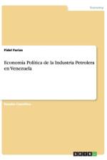 Economia Politica de la Industria Petrolera en Venezuela af Fidel Farias