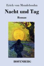 Nacht und Tag af Erich Von Mendelssohn
