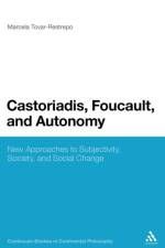 Castoriadis, Foucault, and Autonomy af Marcela Tovar-Restrepo