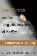 Islamic Terrorism and the Tangential Response of the West af Al-amine Mohammed Abba Seid