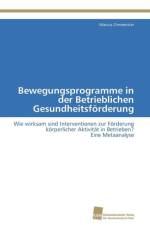 Bewegungsprogramme in der Betrieblichen Gesundheitsfoerderung af Zinsmeister Marcus