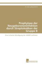 Prophylaxe der Neugeboreneninfektion durch Streptokokken der Gruppe B af Schmid Dr Med Ludwig