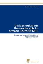 laserinduzierte Thermotherapie im offenen Hochfeld-MRT af Knobloch Dr Med Gesine