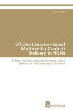 Efficient Session-based Multimedia Content Delivery in NGNs af Al-Hezmi Adel