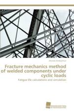 Fracture mechanics method of welded components under cyclic loads af Al-Mukhtar Ahmed