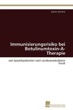 Immunisierungsrisiko bei Botulinumtoxin-A-Therapie af Gunther Kerstin