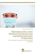 Hamodynamik unter Positionsmanoevern bei asymptomatischen Probanden af Brandenburg Tobias Ralf