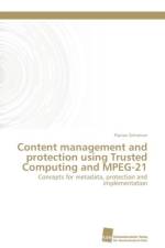 Content management and protection using Trusted Computing and MPEG-21 af Florian Schreiner