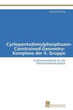 Cyclopentadienylphosphazen-Constrained-Geometry-Komplexe der 4. Gruppe af Elfferding Michael