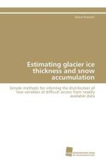 Estimating glacier ice thickness and snow accumulation af Farinotti Daniel
