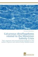 Calcareous dinoflagellates related to the Messinian Salinity Crisis af Bison Katarzyna-Maria