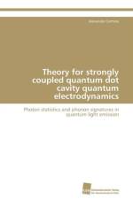 Theory for strongly coupled quantum dot cavity quantum electrodynamics af Carmele Alexander